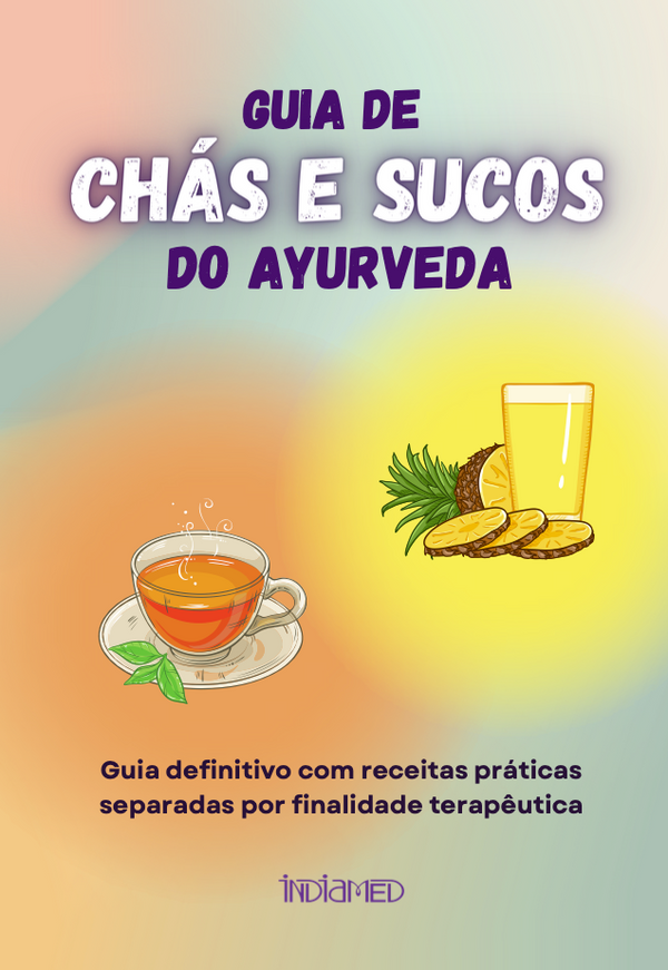 Guia de Chás e Sucos do Ayurveda